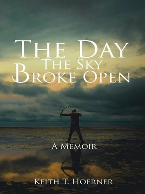 cover image of The Day the Sky Broke Open